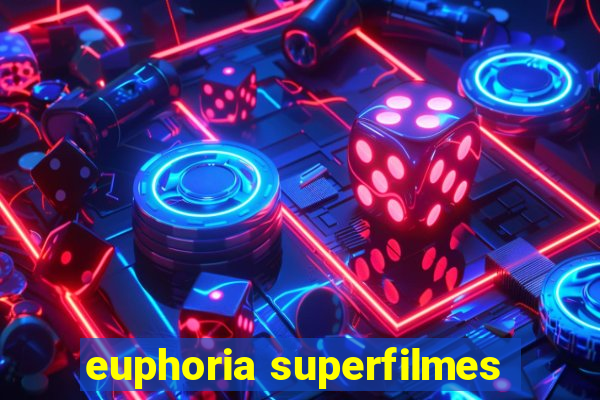 euphoria superfilmes